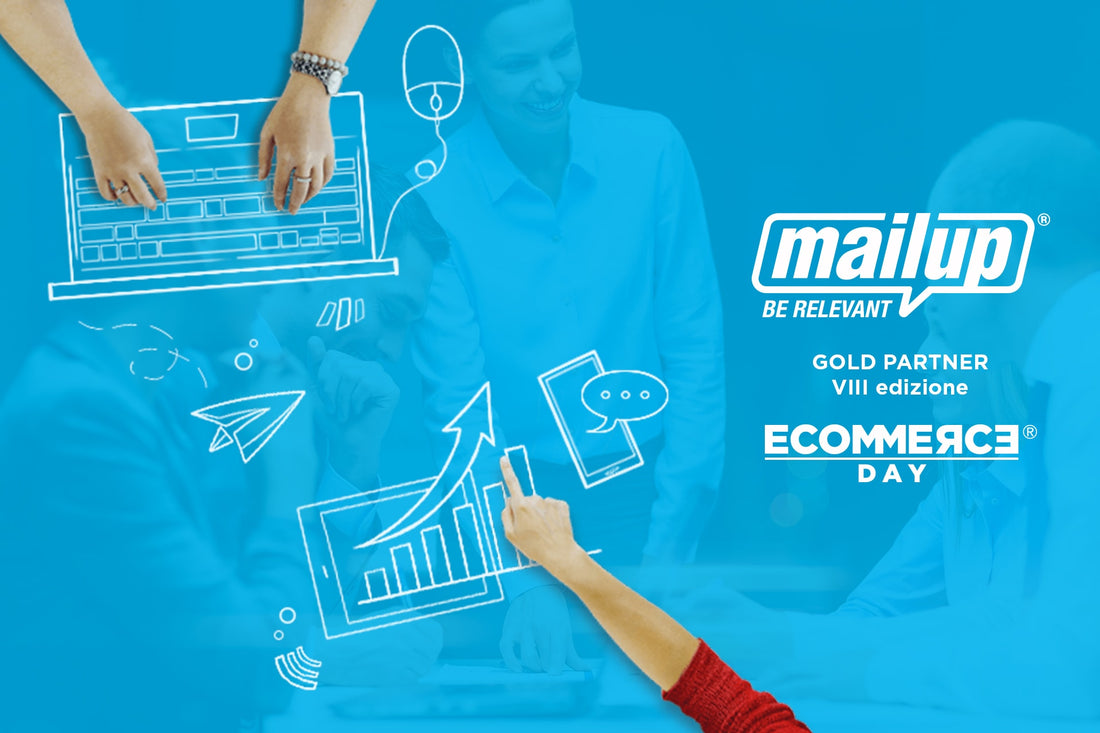 MailUp tra i Gold Partner dell’VIII edizione di EcommerceDay per parlare delle nuove tendenze sulla comunicazione